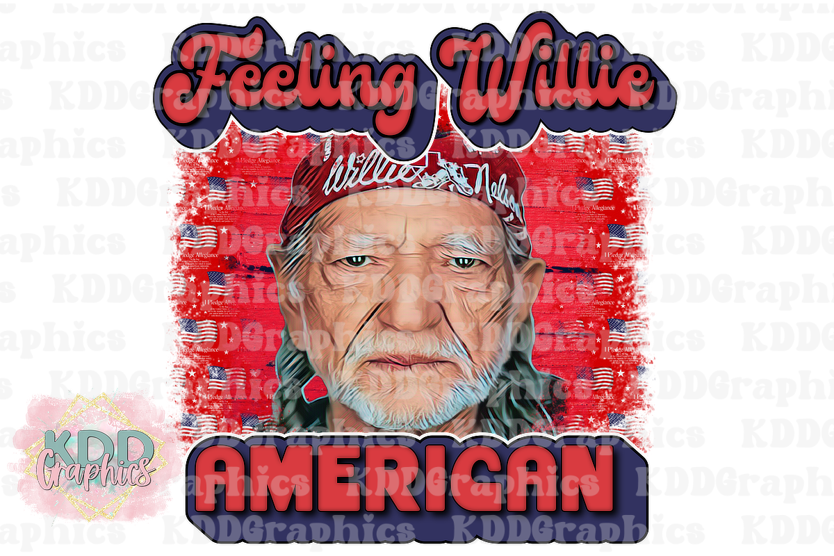 Feeling Willie American - Nelson - 4th of July Humor PNG